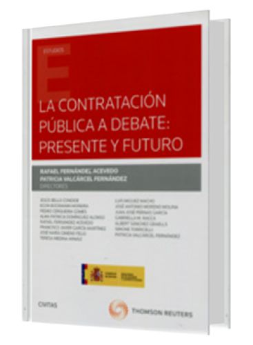 LA CONTRATACIÓN PÚBLICA A DEBATE, PRESENTE Y FUTURO LA CONTRATACIÓN PÚBLICA A DEBATE, PRESENTE Y FUTURO